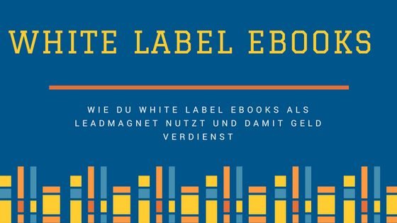 geld-verdienen-mit-white-label-ebooks