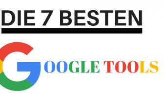 Die 7 besten Google Tools vorgestellt